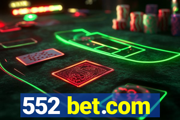 552 bet.com